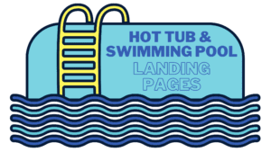 Behind the Scenes with Hot Tub & Swimming Pool Landing Pages