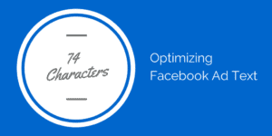 74 Characters | Optimizing Facebook Ad Text