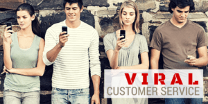 Viral Customer Service | Social Media Marketing